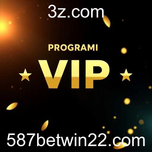 Experiência Premium: Descubra as Vantagens do Programa VIP da 587betwin
